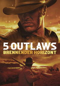 Blu-ray 5 Outlaws - Brennender Horizont